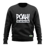 POAH! DA'S EEN MOOI DING SWEATSHIRT - Afbeelding 7
