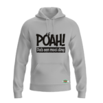 POAH! DA'S EEN MOOI DING HOODED SWEATSHIRT