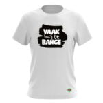 VAAK BU'J TE BANGE T-SHIRT