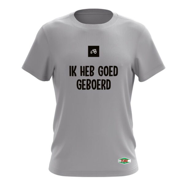 IK HEB GOED GEBOERD T-SHIRT - Afbeelding 3